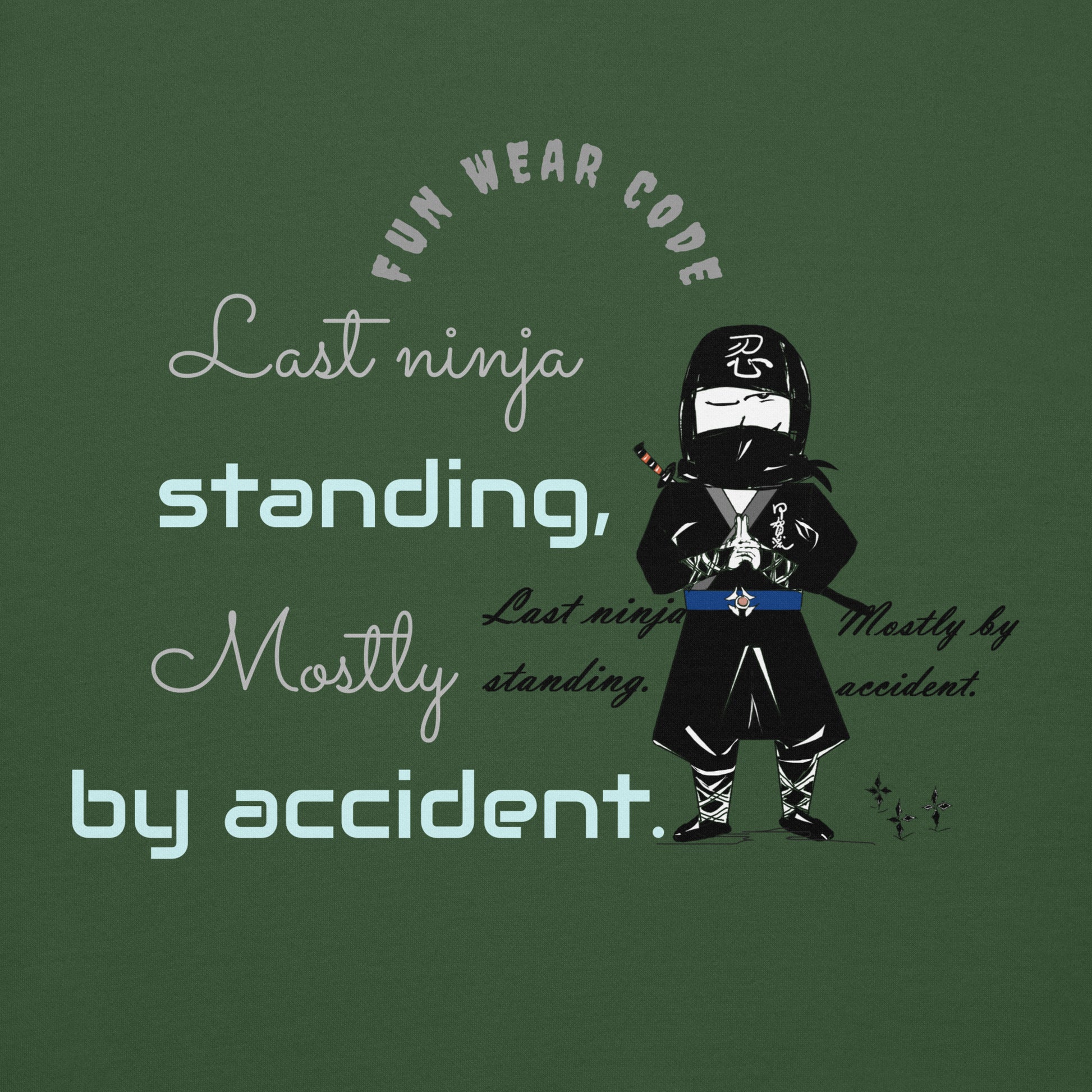 T-shirt design with a ninja graphic and humorous text on a green background